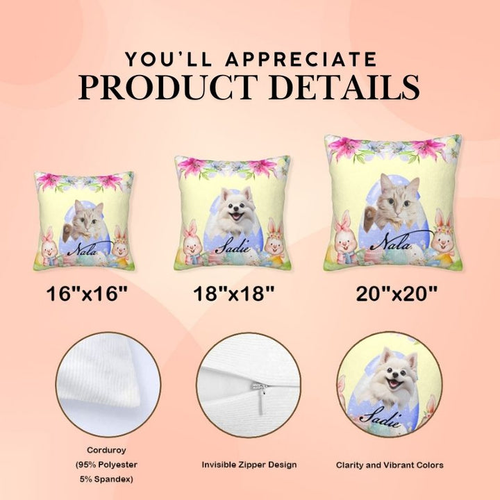 Custom pet face pillows featuring Easter-themed designs. Available in 16"x16", 18"x18", and 20"x20", made from premium corduroy with an invisible zipper. The best Easter gift idea for pet lovers.